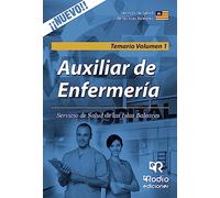 Auxiliar de Enfermería. Servicio de Salud de las Islas Baleares. Temario Volumen 1 (SIN COLECCION)