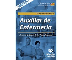 Auxiliar de Enfermería. Servicio de Salud de las Islas Baleares. Temario Volumen 1 (SIN COLECCION)