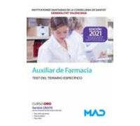 Auxiliar de Farmacia de las Instituciones Sanitarias de la Conselleria de Sanitat de la Generalitat Valenciana. Test del temario específico
