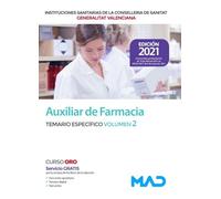 Auxiliar de Farmacia de las Instituciones Sanitarias de la Conselleria de Sanitat de la Generalitat Valenciana. Temario específico volumen 2