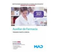 Auxiliar De Farmacia De Las Instituciones Sanitarias De La Conselleria De Sanitat De La Generalitat Valenciana. Temario Parte Común