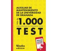 Auxiliar de Mantenimiento de la Universidad de Granada. Más de 1.000 preguntas de examen tipo test