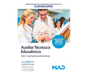 Auxiliar Técnico/a Educativo/a de la Administración de la Comunidad Autónoma de les Illes Balears. Test y supuestos prácticos