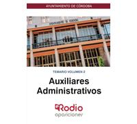 Auxiliares Administrativo. Ayuntamiento de Córdoba. Temario Volumen 2 (FONDO)