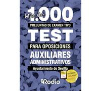 Auxiliares Administrativos. Ayuntamiento de Sevilla. Más de 1.000 preguntas de examen tipo test para oposiciones