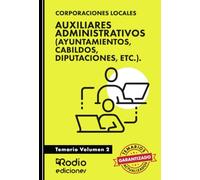Auxiliares Administrativos (Ayuntamientos, Cabildos, Diputaciones, etc.). Temario. Volumen 2 (OPOSICIONES)