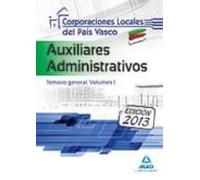 Auxiliares Administrativos de Corporaciones Locales del País Vasco. Temario General. Volumen I