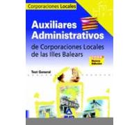Auxiliares Administrativos De Corporaciones Locales. Illes Balears. Test General