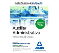 Auxiliares Administrativos de Corporaciones Locales. Test del Temario General
