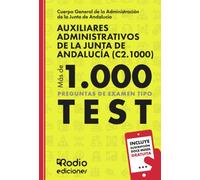 Auxiliares Administrativos de la Junta de Andalucía (C2.1000). Más de mil preguntas tipo test (OPOSICIONES)