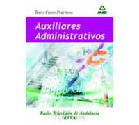 Auxiliares Administrativos De Radiotelevisión Andaluza (canal Sur). Test Y Casos Prácticos