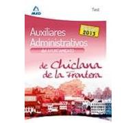 Auxiliares Administrativos Del Ayuntamiento De Chiclana De La Frontera. Test