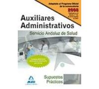 Auxiliares administrativos del servicio andaluz de salud. Supuestos prácticos