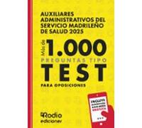 Auxiliares Administrativos del Servicio Madrileño de Salud 2025. Más de 1.000 preguntas Tipo Test para oposiciones