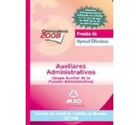 Auxiliares administrativos (grupo auxiliar de la función administrativa) del servicio de salud de castilla-la mancha (sescam). Prueba de aptitud ofimática