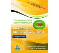 Auxiliares de administración general de la comunidad autónoma de extremadura. Simulacros de examen de la primera fase