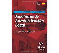 Auxiliares de Administración Local. Parte común. Volumen 1. (OPOSICIONES)