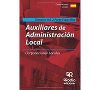 AUXILIARES DE ADMINISTRACIÓN LOCAL. TEMARIO VOLUMEN 2 PARTE ESPECIFICA (Oposiciones)