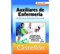 Auxiliares de Enfermería, Consorcio Hospitalario de Castellón. Temario y test de la parte administrativa