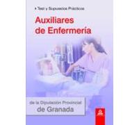 Auxiliares de enfermería de la diputación de granada. Test y supuestos prácticos