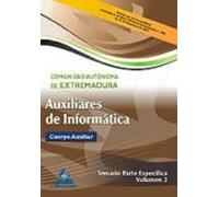 Auxiliares de informática de la comunidad autónoma de extremadura. Temario parte específica vol.Ii