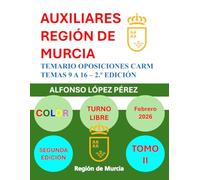 AUXILIARES REGIÓN DE MURCIA: TEMARIO OPOSICIONES CARM 2026 - TOMO II