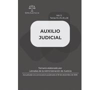 AUXILIO JUDICIAL. Vol. 2: Temario elaborado por Letradas de la Administración de Justicia. Actualizado a la convocatoria publicada el 30 de diciembre de 2025.
