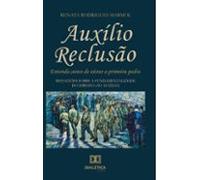 Auxílio Reclusão Entenda Antes De Atirar A Primeira Pedra (ebook)