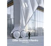 Av Monografias 221: Diller Scofidio+renfro 2000-2020