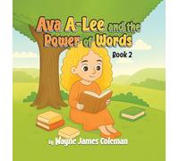 Ava A-Lee and the Power Of Words (The A-Lee Kids)