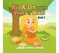 Ava A-Lee and the Power Of Words (The A-Lee Kids)