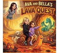 Ava and Bella's Lava Quest (Ava and Bella's Adventure Set)