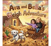 Ava and Bella's Sleigh Adventure (Ava and Bella's Adventure Set)