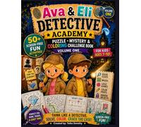 Ava and Eli Detective Academy: Volume 1: Puzzle, Mystery & Coloring Adventure Book