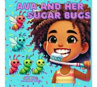Ava and Her Sugar Bugs