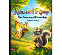 Ava and Piper The Seasons of Friendship: A Heartwarming Story of Courage and Care