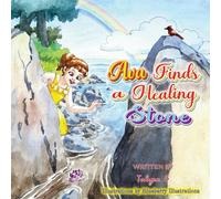 Ava Finds a Healing Stone: Where little adventures lead to big healing-and a moment of rest for parents