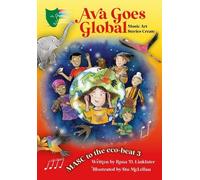 Ava Goes Global: MASC to the eco-beat 3 (Music, Art, Stories, Create)