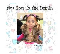 Ava Goes To The Dentist
