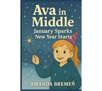 Ava in the Middle: January Sparks & New Year Starts