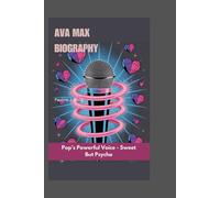 AVA MAX: Pop’s Powerful Voice - Sweet But Psycho