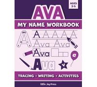 Ava My Name Workbook: Learn to Write Your Name, Preschool Handwriting Practice Workbook + Activities, Tracing Books for Kids Ages 3-5 (My Name Workbook Ages 3-5)