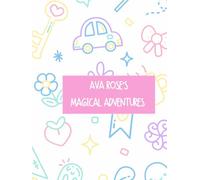 Ava Rose’s Magical Adventures: Big Dreams, Brave Steps, and a Heart Full of Magic