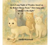 Ava’s Long Night of Wonder, based on the Robert Burns Poem " How lang and dreary is the night" (Robert Burns for children)