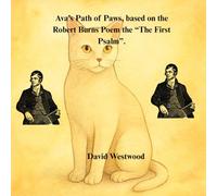 Ava’s Path of Paws, based on the Robert Burns Poem the “The First Psalm”. (Robert Burns for children)