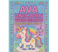 Ava’s Unicorn Word Search Activity Book for Kids Ages 6+: A Personalized Word Search Puzzle Book Filled with Magical Unicorn Fun - Ideal for Girls Ages 6 and Up