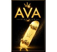 AVA Stay Wild Black & Gold Skateboard Notebook for Girls & Teens: Grid Paper Journal for School, Notes, Writing & Creativity