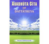 Avadhuta Gita: Song of the Free by Dattatreya (1-Mar-1988) Paperback