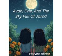 Avah, Evie, And The Sky Full Of Jarod