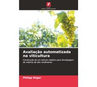 Avaliação automatizada na viticultura: Construção de um veículo robótico para fenotipagem de videiras de alto rendimento